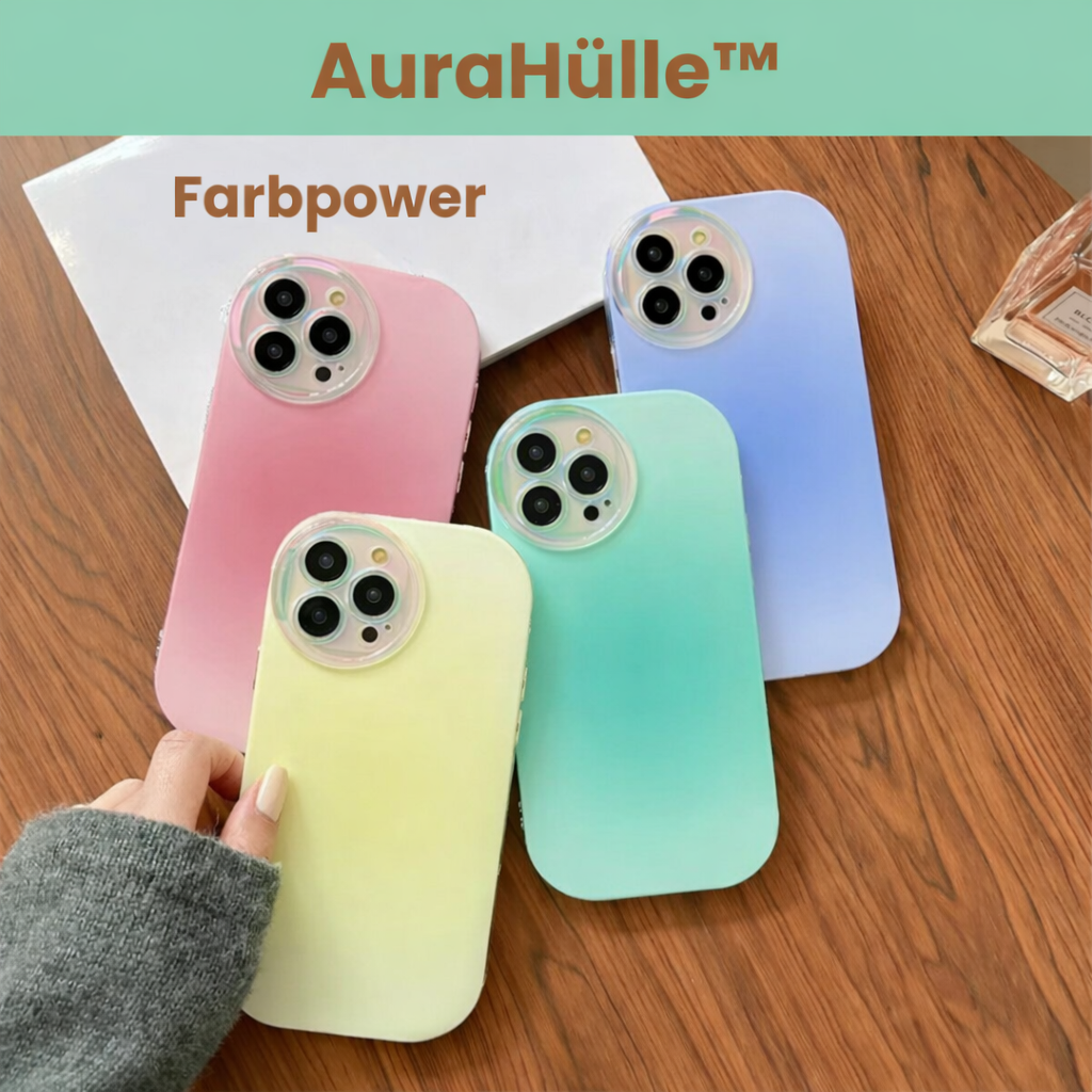 AuraHülle™ - Farbverlauf, der begeistert. Schutz, der bleibt.