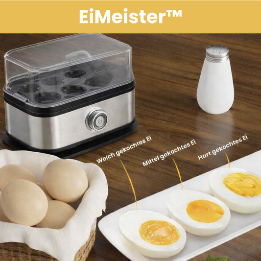 EiMeister™ - Perfekte Eier. Jedes Mal.