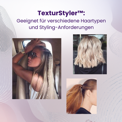 TexturStyler™ - Verleiht Ihrem Haar das gewisse Extra