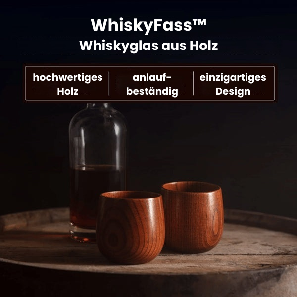 WhiskyFass™ - Das exklusive Holzglas für Whisky-Gourmets